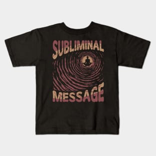 Subliminal Message Kids T-Shirt